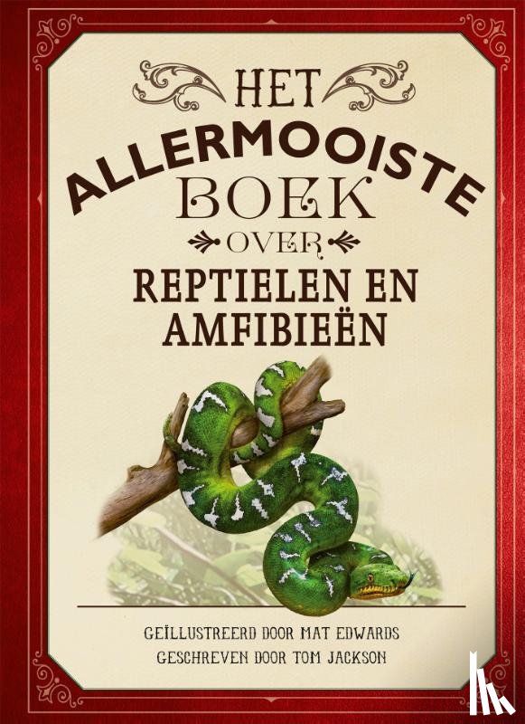Jackson, Tom - Het allermooiste boek over reptielen en amfibieën