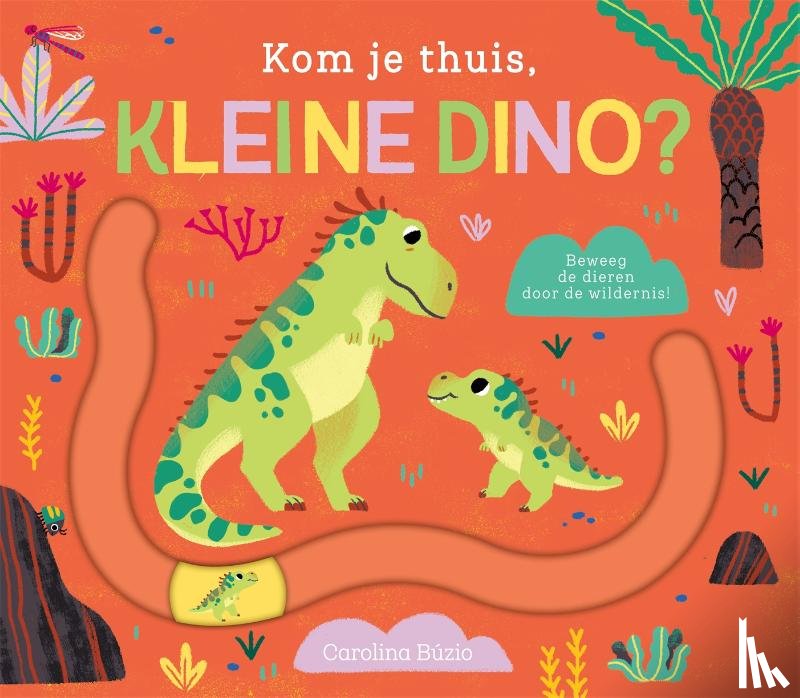 Búzio, Carolina - Kom je thuis, kleine dino?