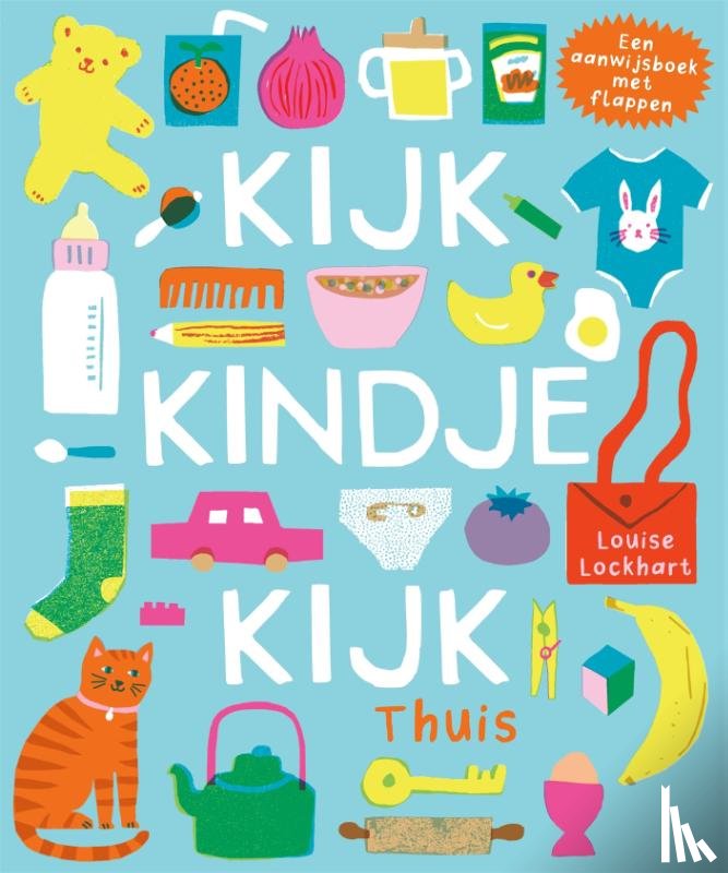 Lockhart, Louise - Kijk, kindje, kijk Thuis
