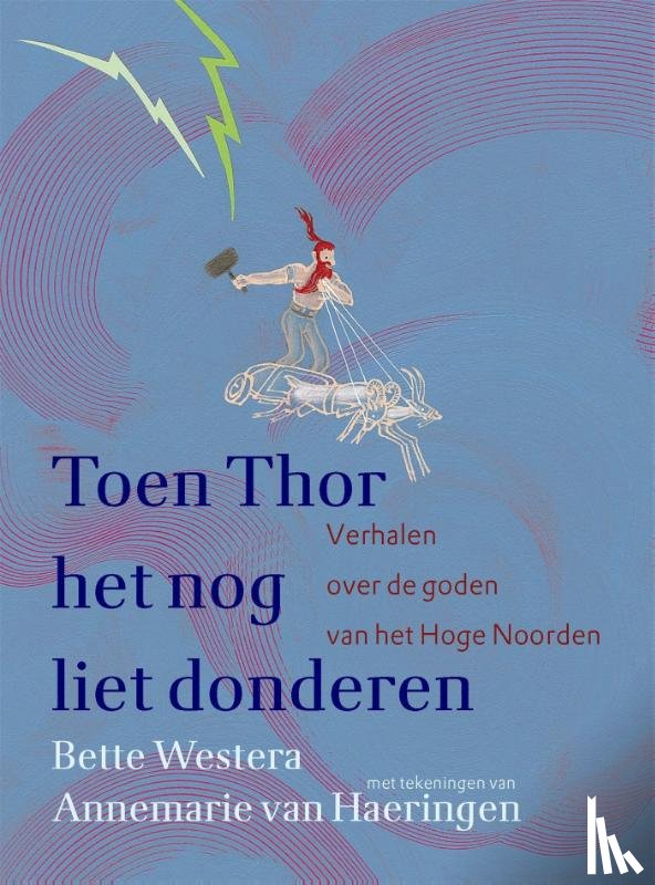 Westera, Bette - Toen Thor het nog liet donderen