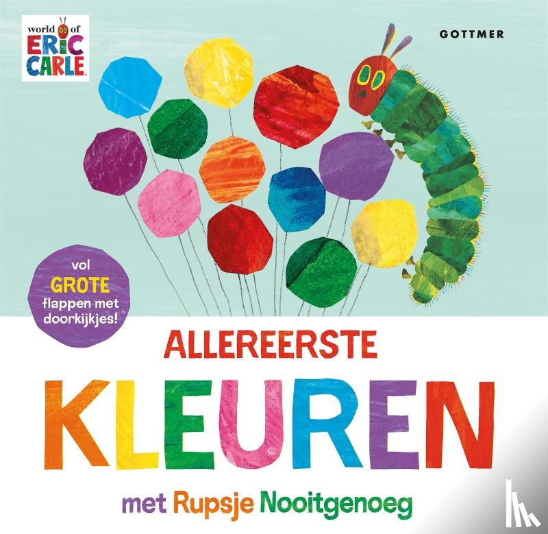 Carle, Eric - Allereerste kleuren met Rupsje Nooitgenoeg