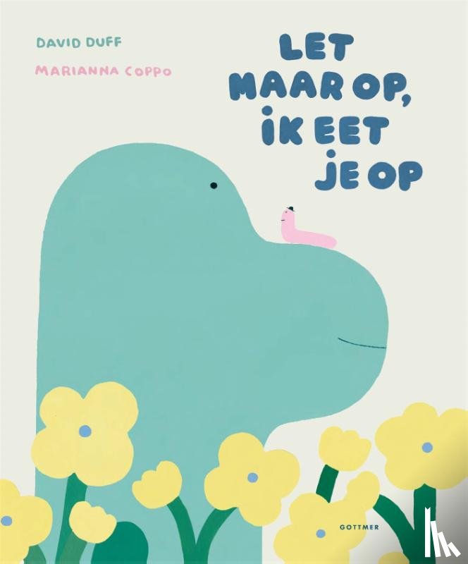 Duff, David - Let maar op, ik eet je op