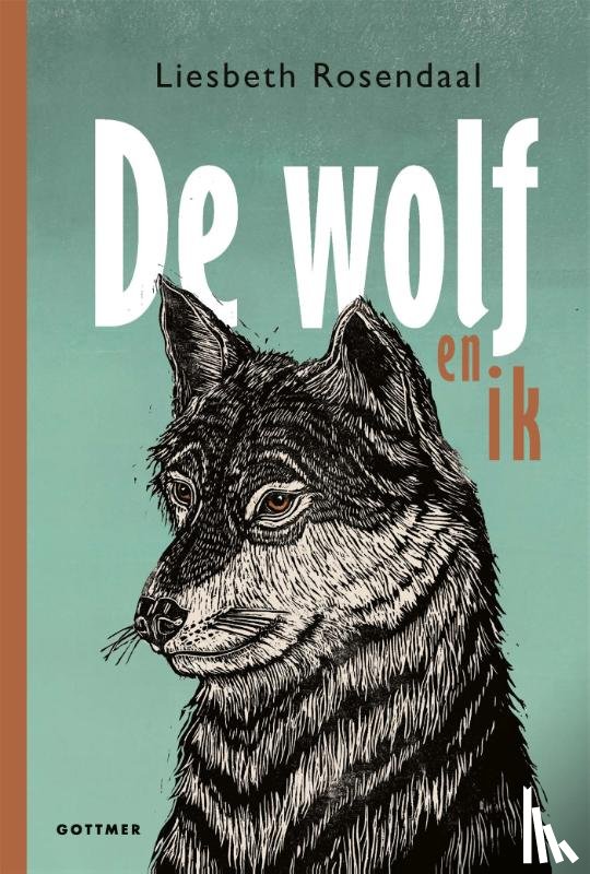 Rosendaal, Liesbeth - De wolf en ik
