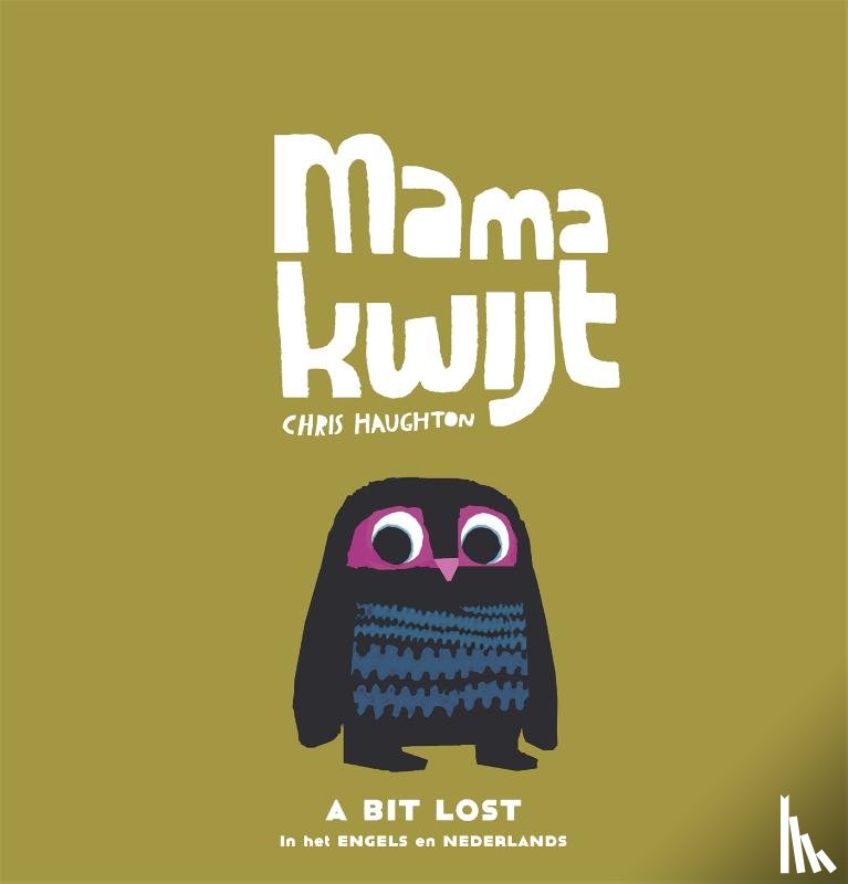 Haughton, Chris - Mama kwijt / A Bit Lost