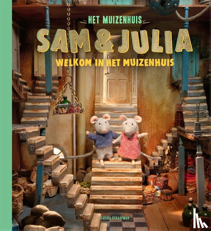 Schaapman, Karina - Sam & Julia - Welkom in het Muizenhuis