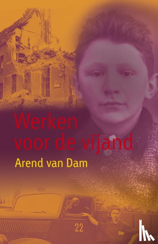Dam, Arend van - Werken voor de vijand
