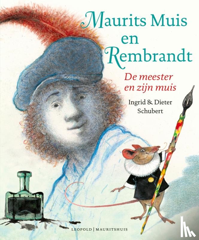Schubert, Dieter - Maurits Muis en Rembrandt