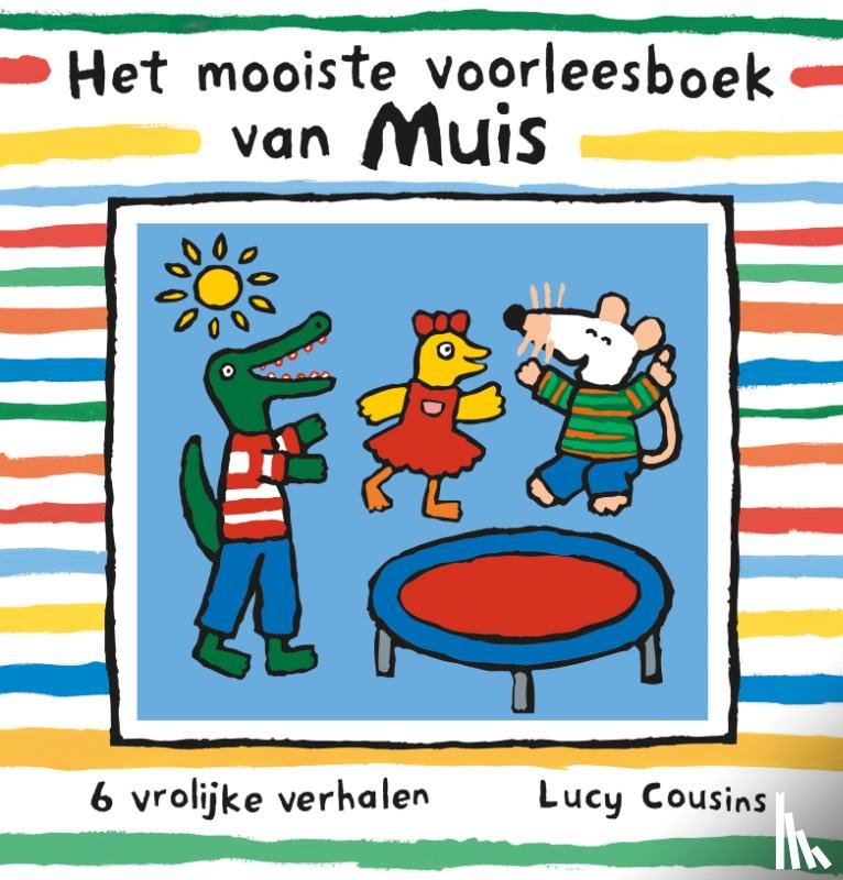 Cousins, Lucy - Het mooiste voorleesboek van Muis