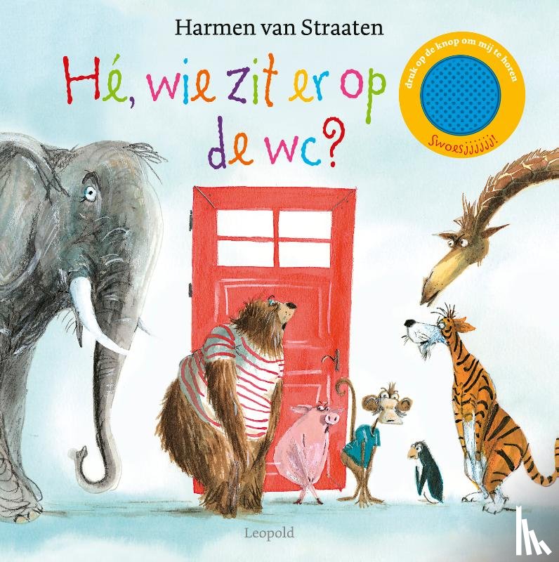 Straaten, Harmen van - Hé, wie zit er op de wc?