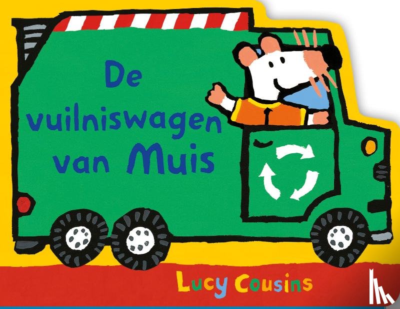 Cousins, Lucy - De vuilniswagen van Muis