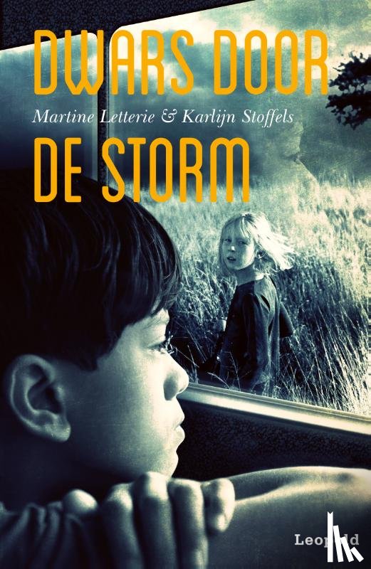 Letterie, Martine, Stoffels, Karlijn - Dwars door de storm