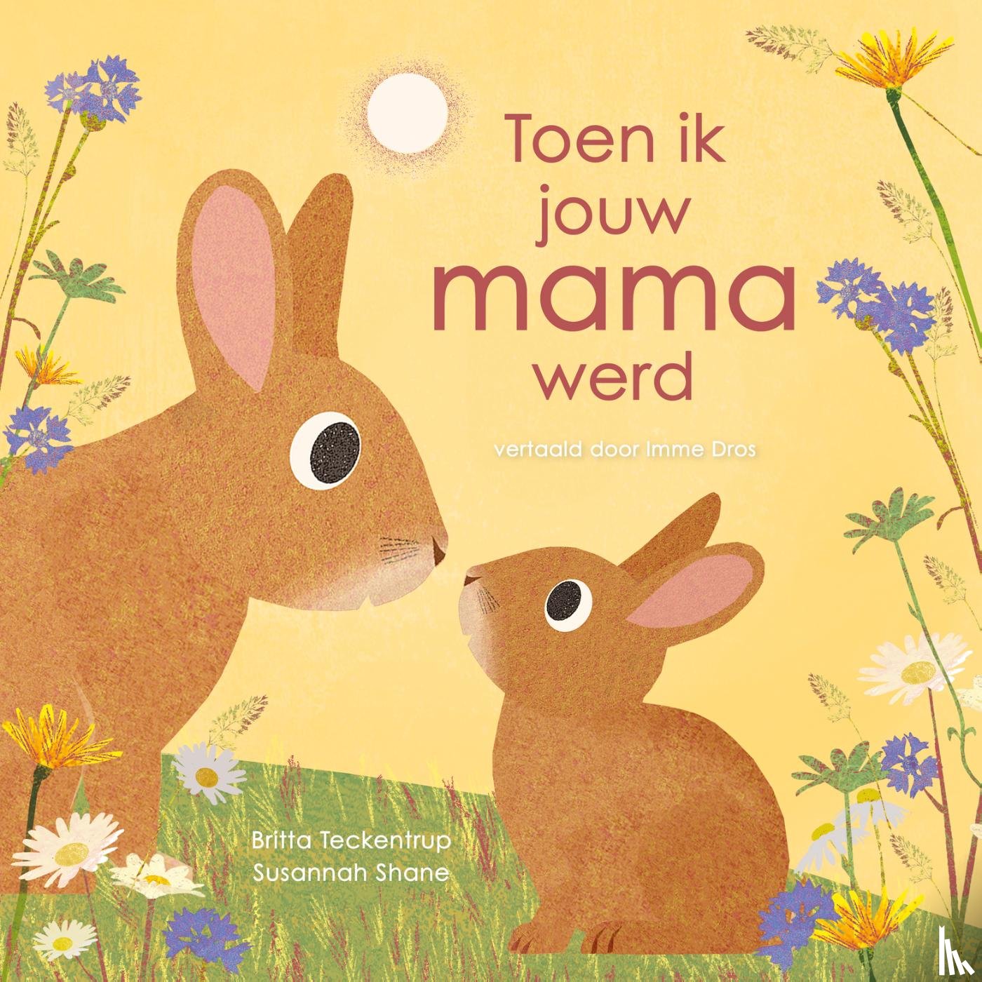 Shane, Susannah - Toen ik jouw mama werd