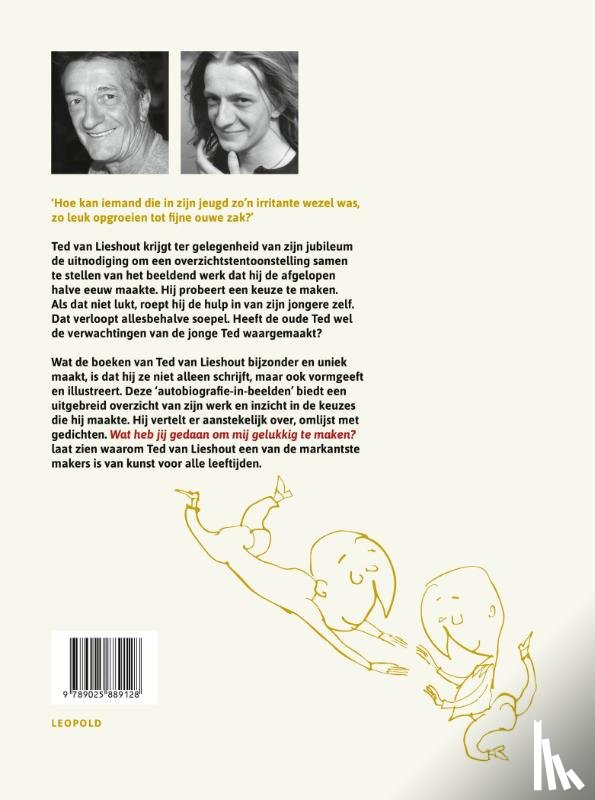 Lieshout, Ted van - Wat heb jij gedaan om mij gelukkig te maken?