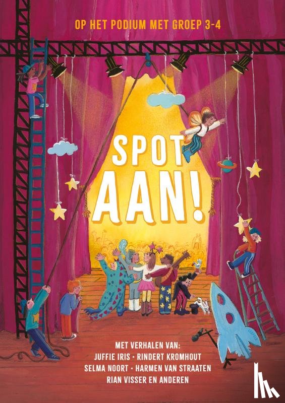 Diverse auteurs - Spot aan! - Op het podium met groep 3-4