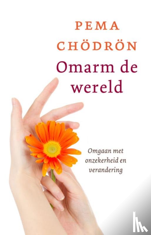 Chödrön, Pema - Omarm de wereld