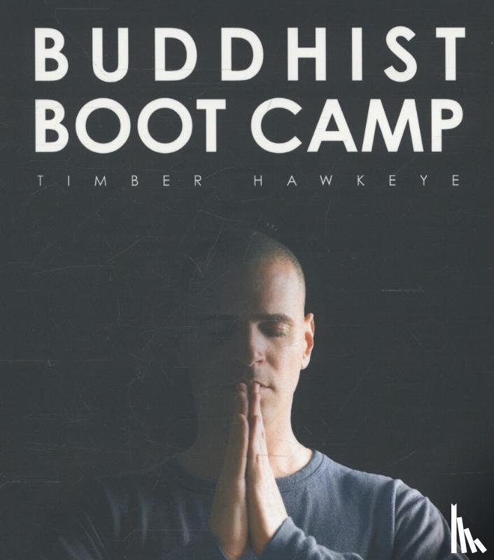 Hawkeye, Timber - Buddhist boot camp
