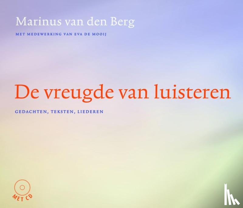 Berg, Marinus van den - De vreugde van luisteren