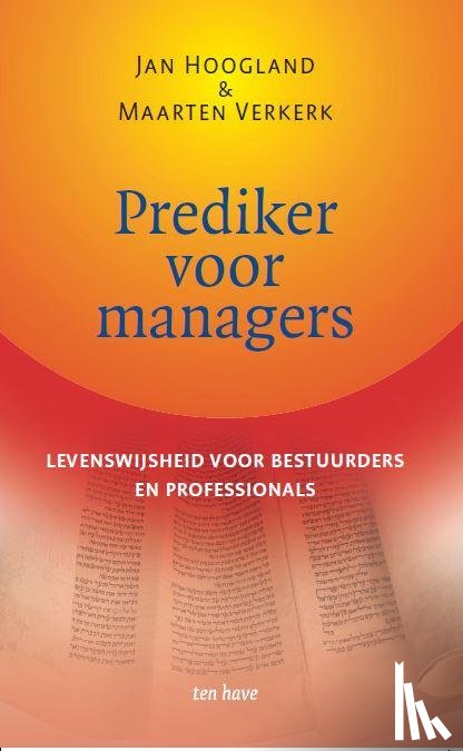 Hoogland, Jan, Verkerk, Maarten - Prediker voor managers