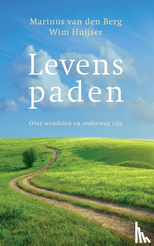 Berg, Marinus van den, Huijser, Wim - Levenspaden