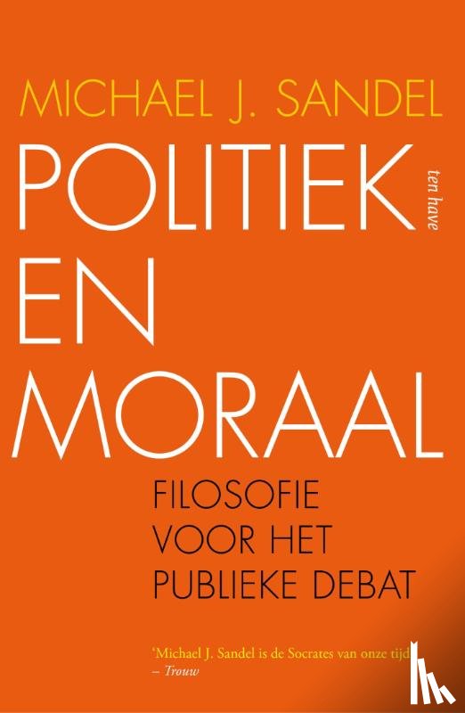 Sandel, Michael J. - Politiek en moraal