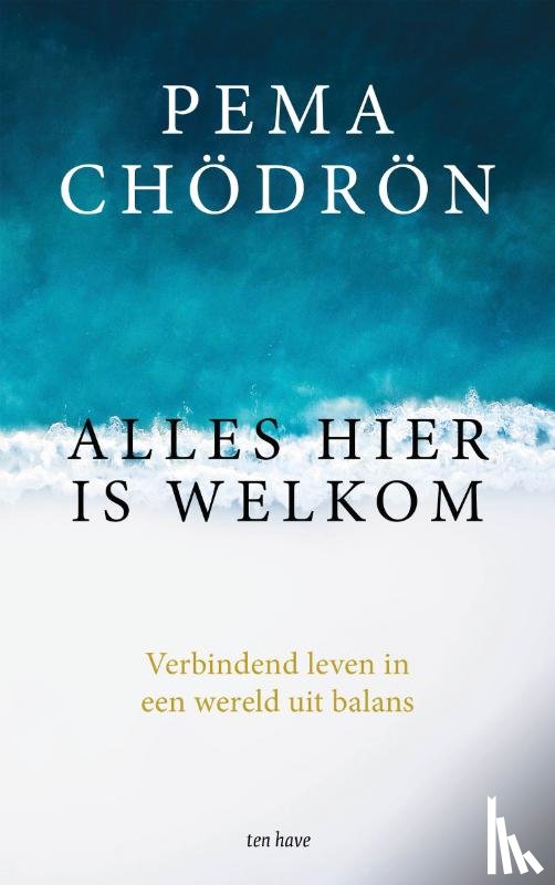 Chödrön, Pema - Alles hier is welkom