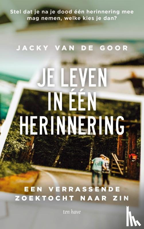 Goor, Jacky van de - Je leven in één herinnering