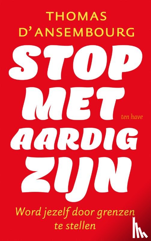 Ansembourg, Thomas d' - Stop met aardig zijn