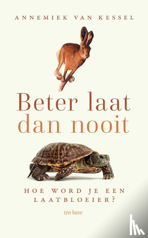 Kessel, Annemiek van - Beter laat dan nooit