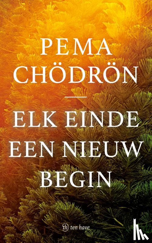 Chödrön, Pema - Elk einde een nieuw begin