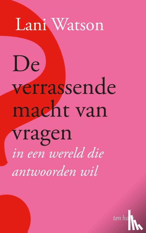 Watson, Lani - De verrassende macht van vragen