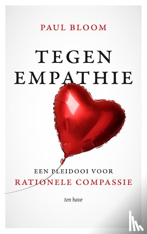 Bloom, Paul - Tegen empathie
