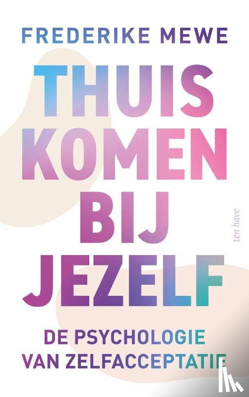 Mewe, Frederike - Thuiskomen bij jezelf