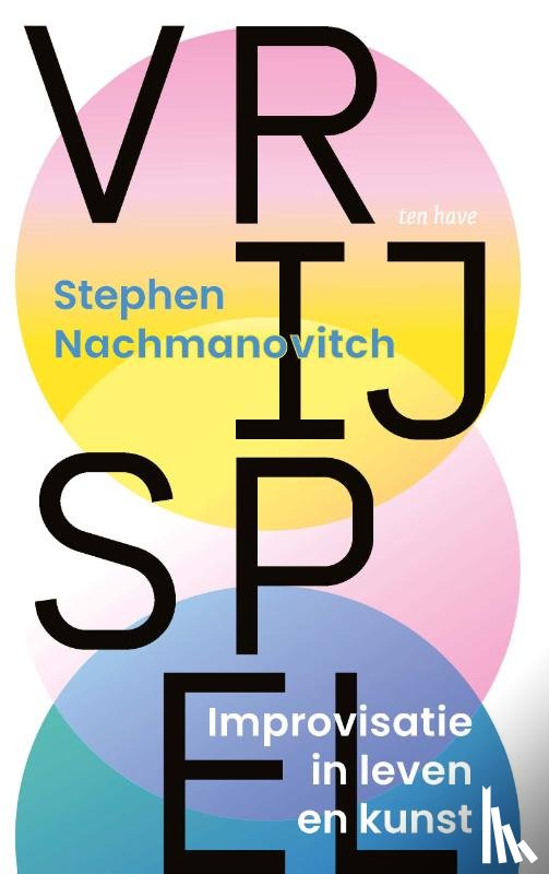 Nachmanovitch, Stephen - Vrij spel