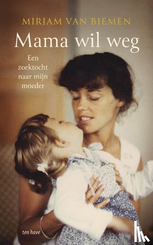 Biemen, Mirjam van - Mama wil weg