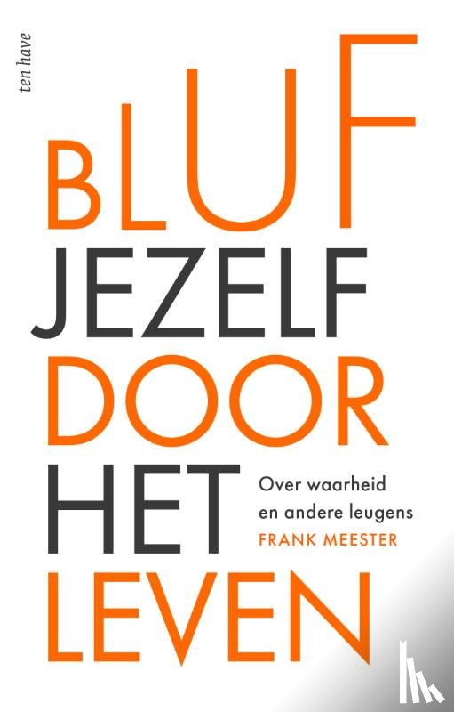 Meester, Frank - Bluf jezelf door het leven