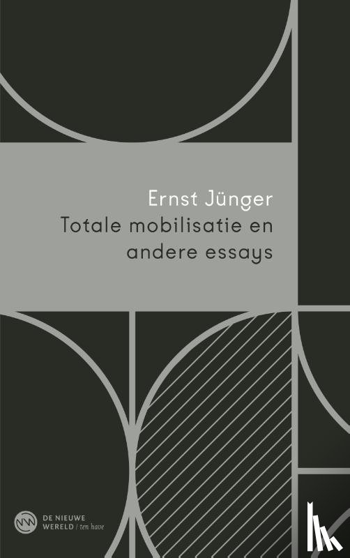 Jünger, Ernst - Totale mobilisatie en andere essays