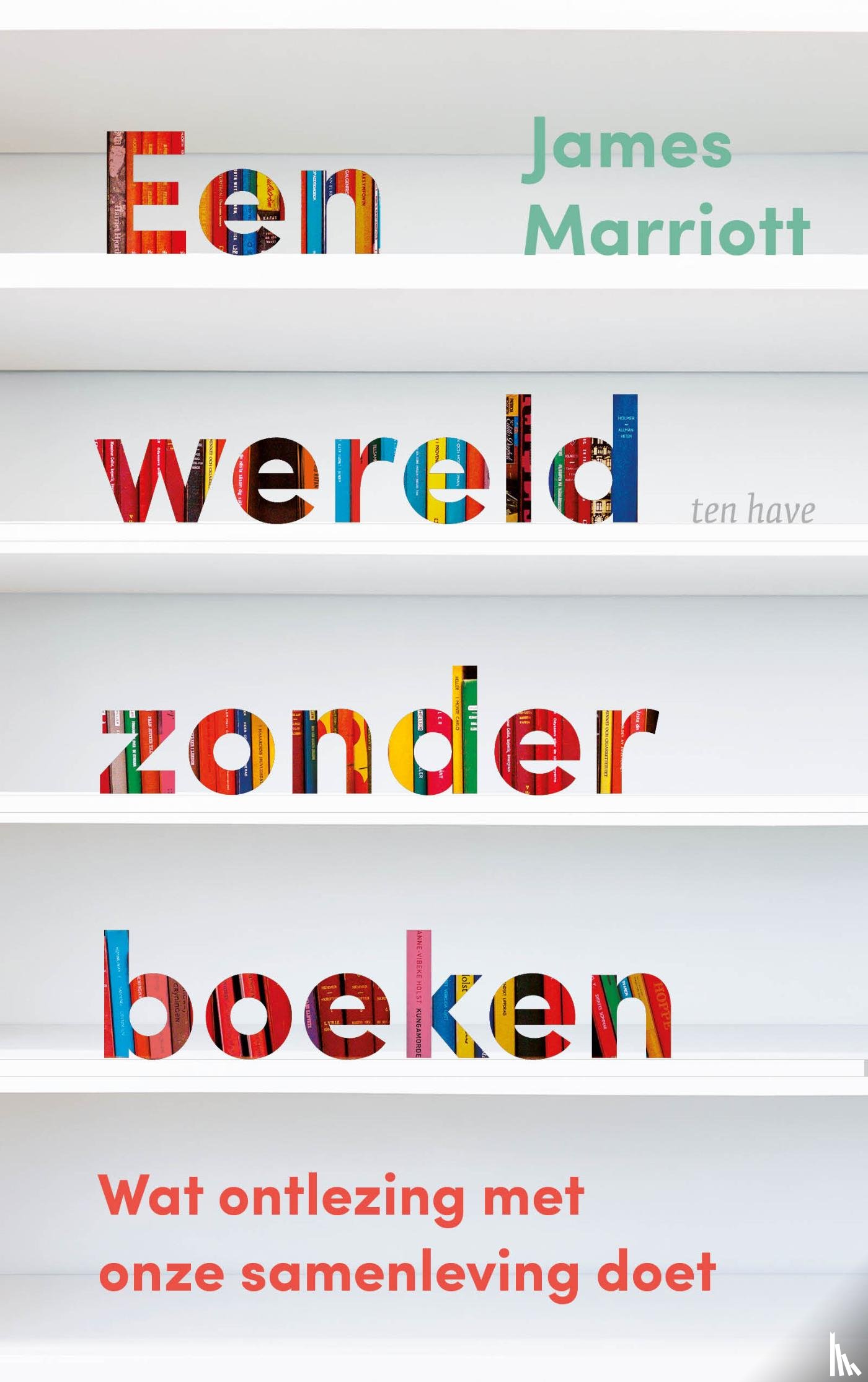 Marriott, James - Een wereld zonder boeken