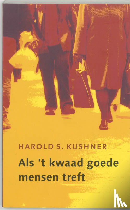 Kushner, H.S. - Als 't kwaad goede mensen treft