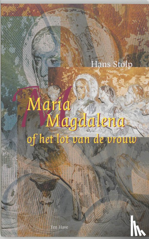 Stolp, Hans - Maria Magdalena, of Het lot van de vrouw