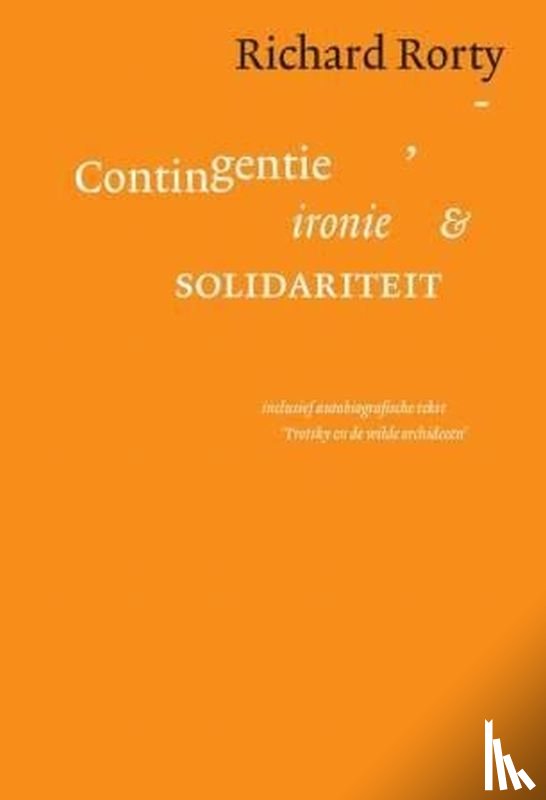 Rorty, Richard - Contigentie, ironie en solidariteit