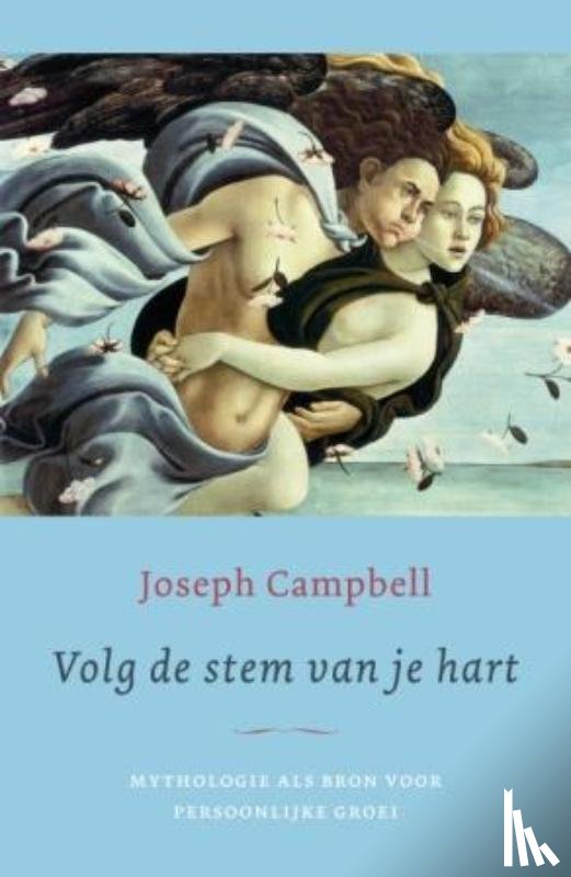 Campbell, Joseph - Volg de stem van je hart