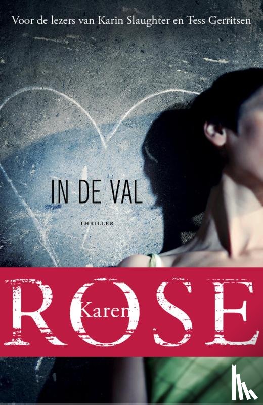 Rose, Karen - In de val