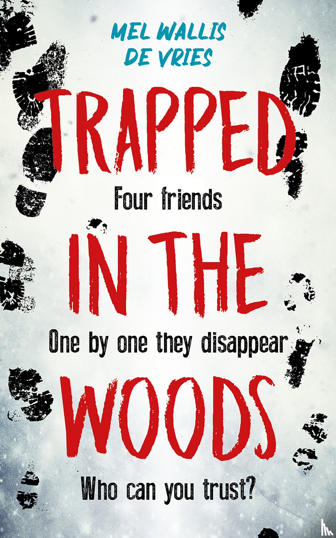 Wallis de Vries, Mel - Trapped in the woods
