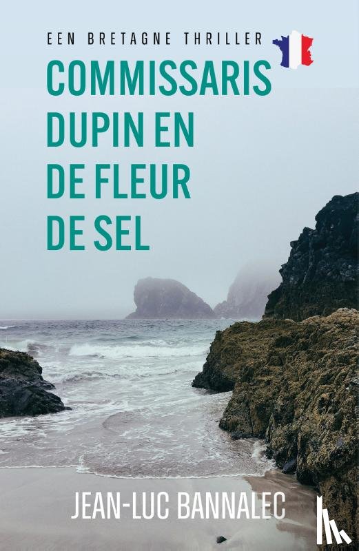Bannalec, Jean-Luc - Commissaris Dupin en de Fleur de Sel