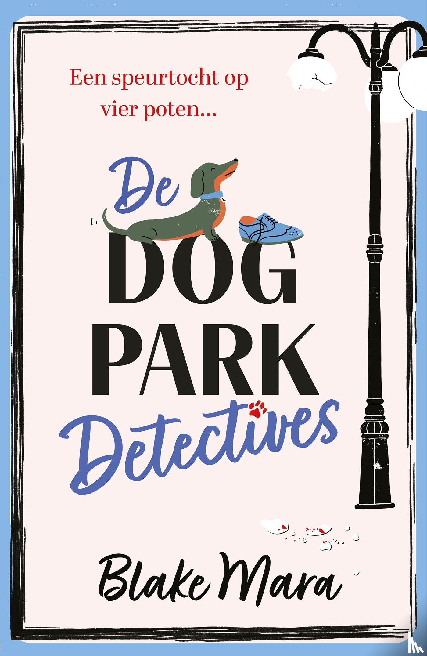 Mara, Blake - De Dog Park Detectives