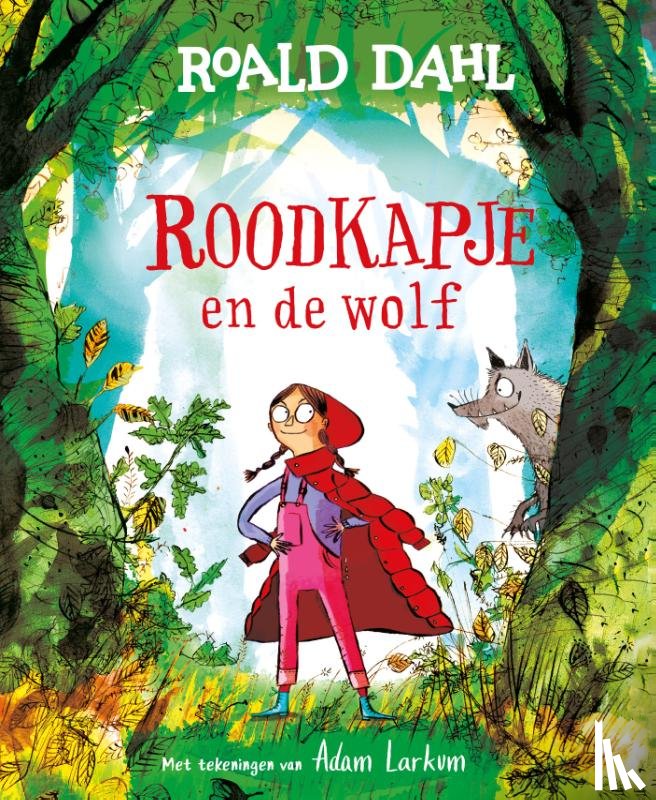 Dahl, Roald, Larkum, Adam - Roodkapje en de wolf