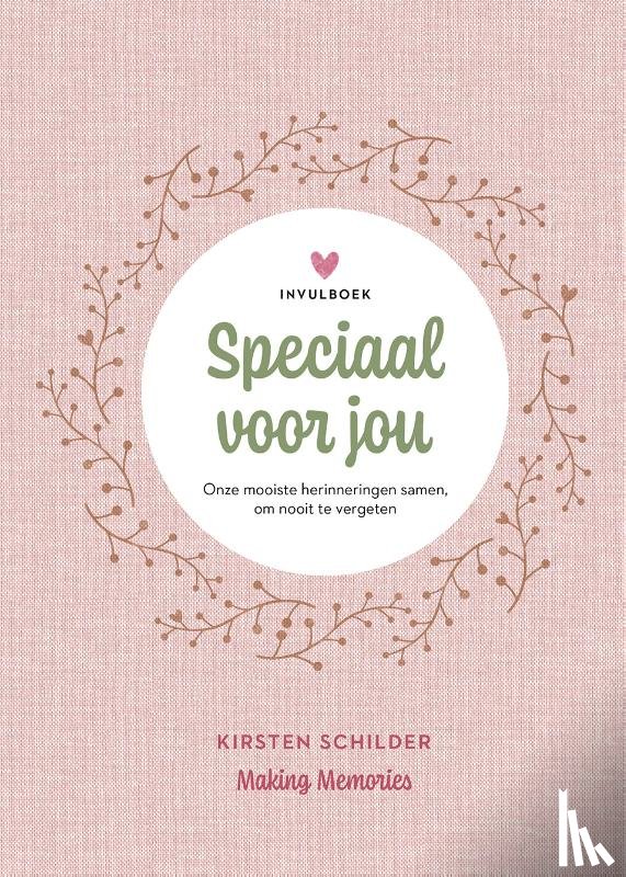 Schilder, Kirsten - Speciaal voor jou