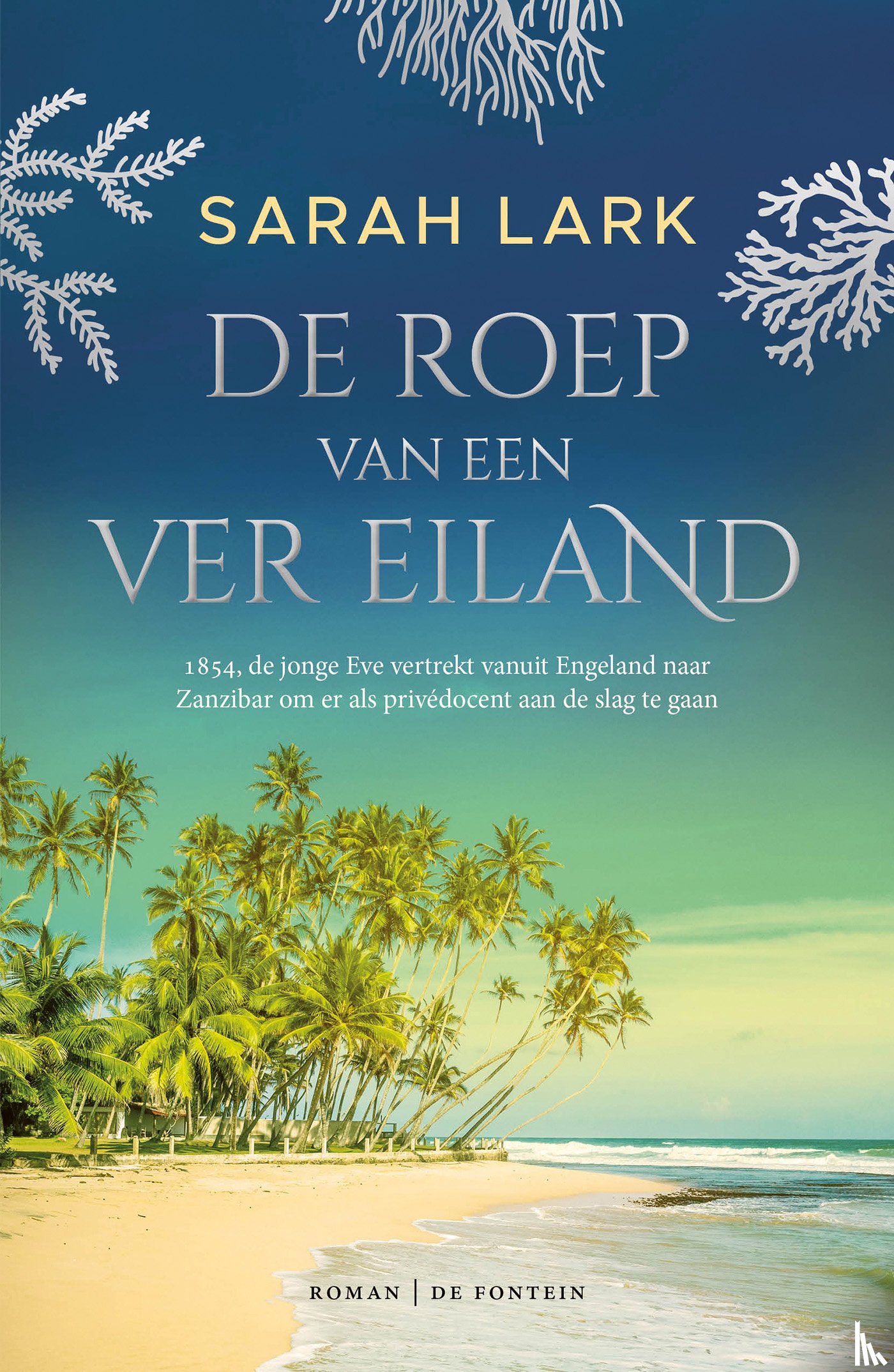 Lark, Sarah - De roep van een ver eiland
