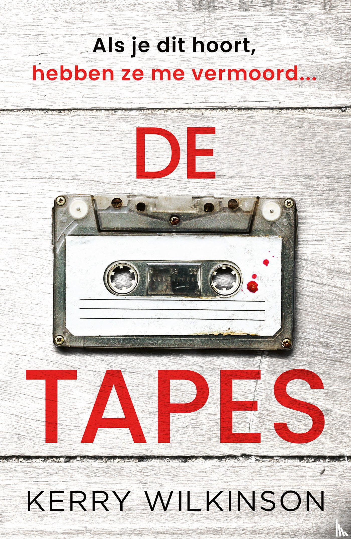 Wilkinson, Kerry - De tapes