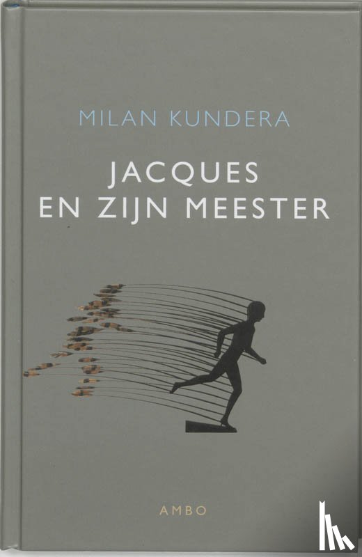 Kundera, Milan - Jacques en zijn meester